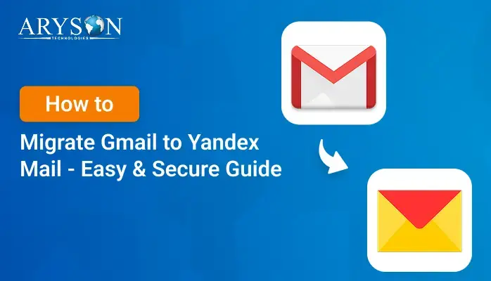Migrate Gmail to Yandex Mail