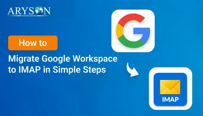 Migrate Google Workspace to IMAP