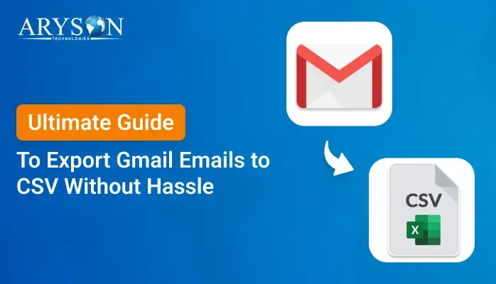 Export Gmail Emails to CSV
