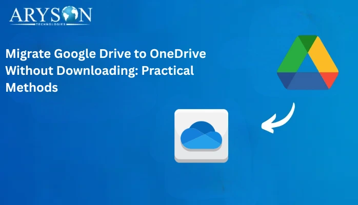 Migrate Google Drive to OneDrive